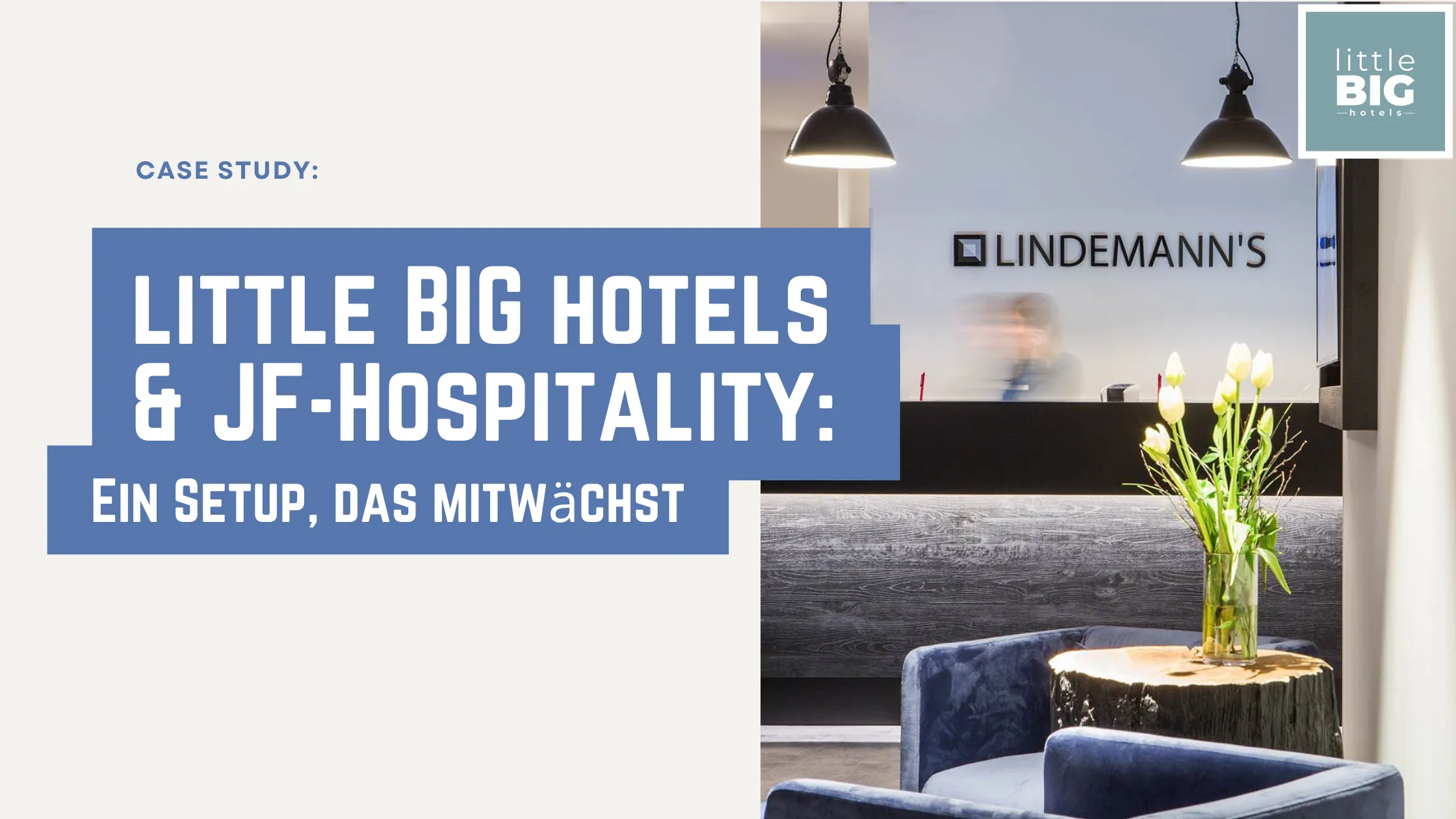 Case Study Banner von little BIG hotels mit Fokus auf skalierbare Hospitality-Prozesse.